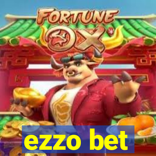 ezzo bet